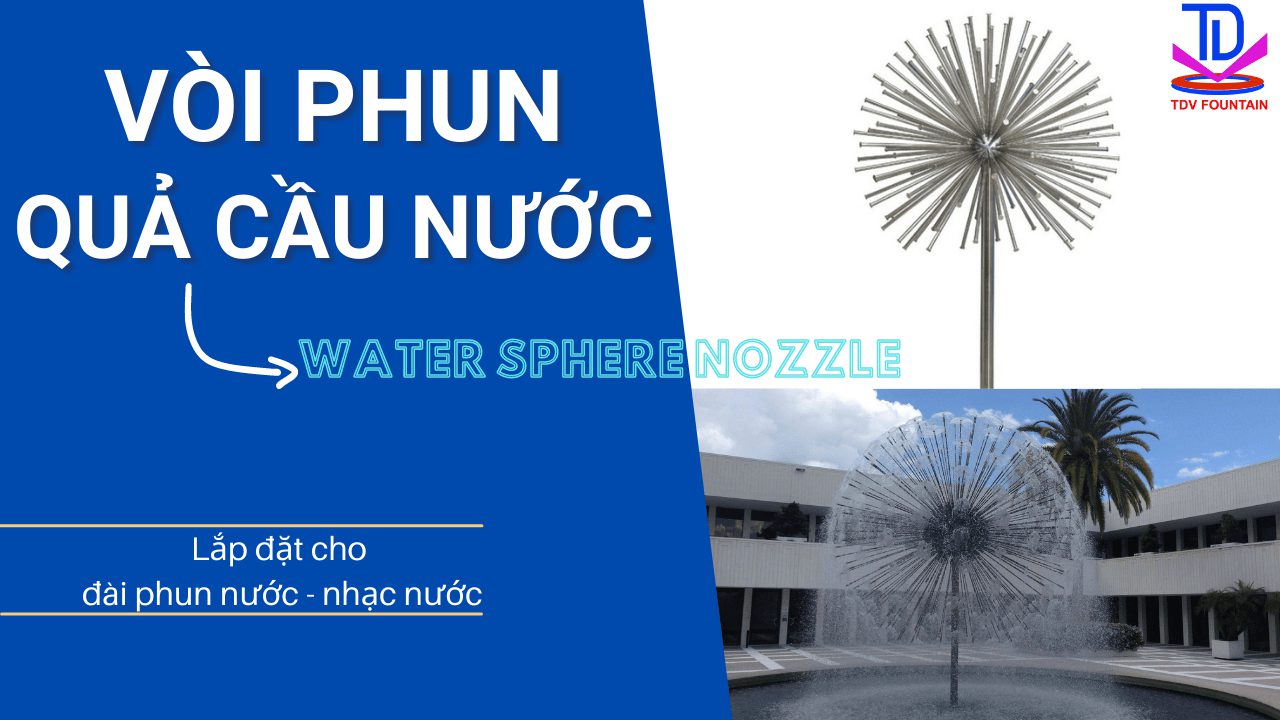 Vòi phun quả cầu nước
