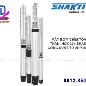 Máy bơm chìm inox 304 Shakti 11Kw 15HP